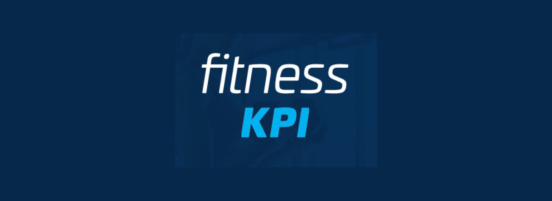 FitnessKPI : Guide complet de la solution de gestion intelligente pour votre club de fitness
